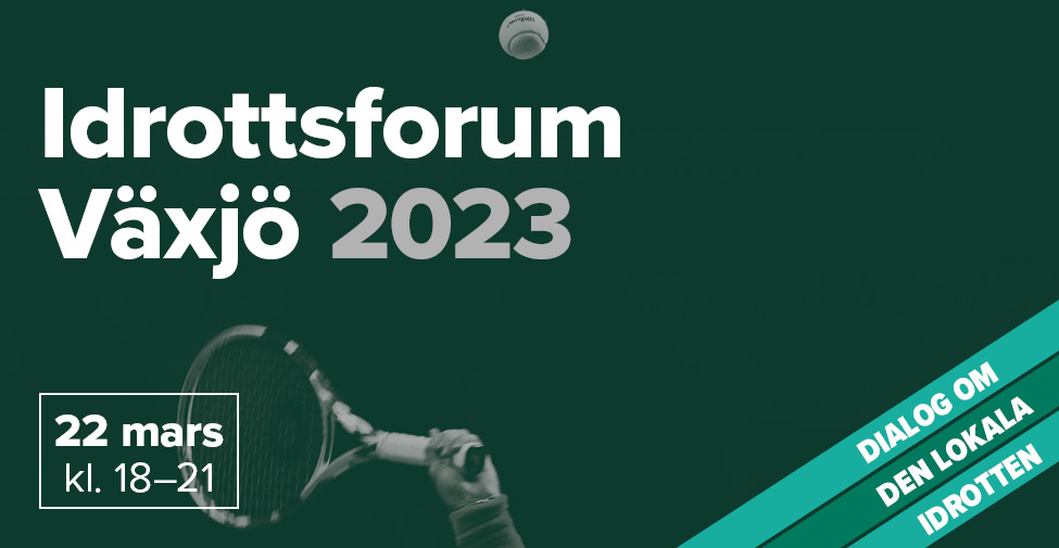Välkommen till Idrottsforum Växjö 2023!
